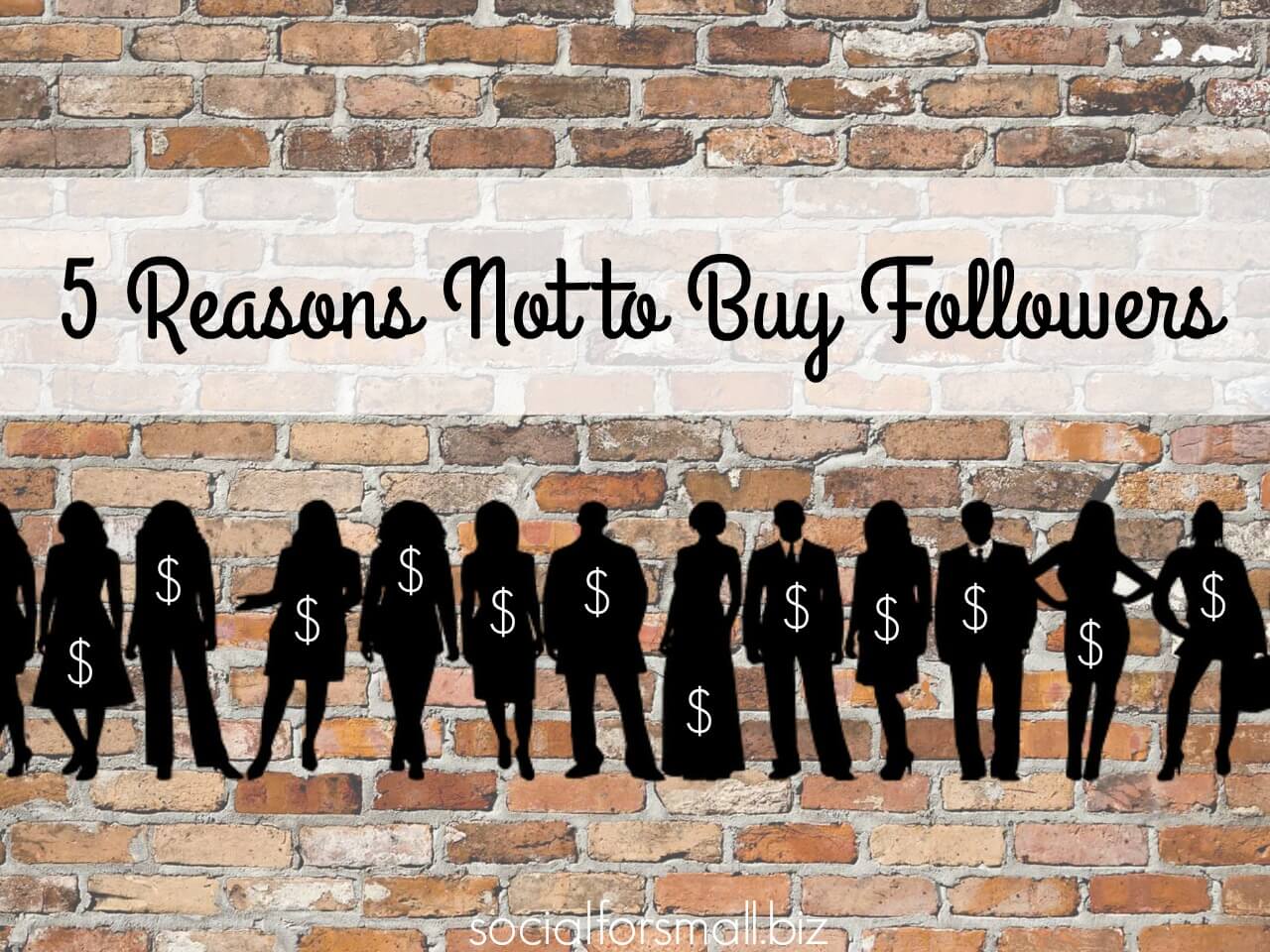 5 reasons not to buy followers