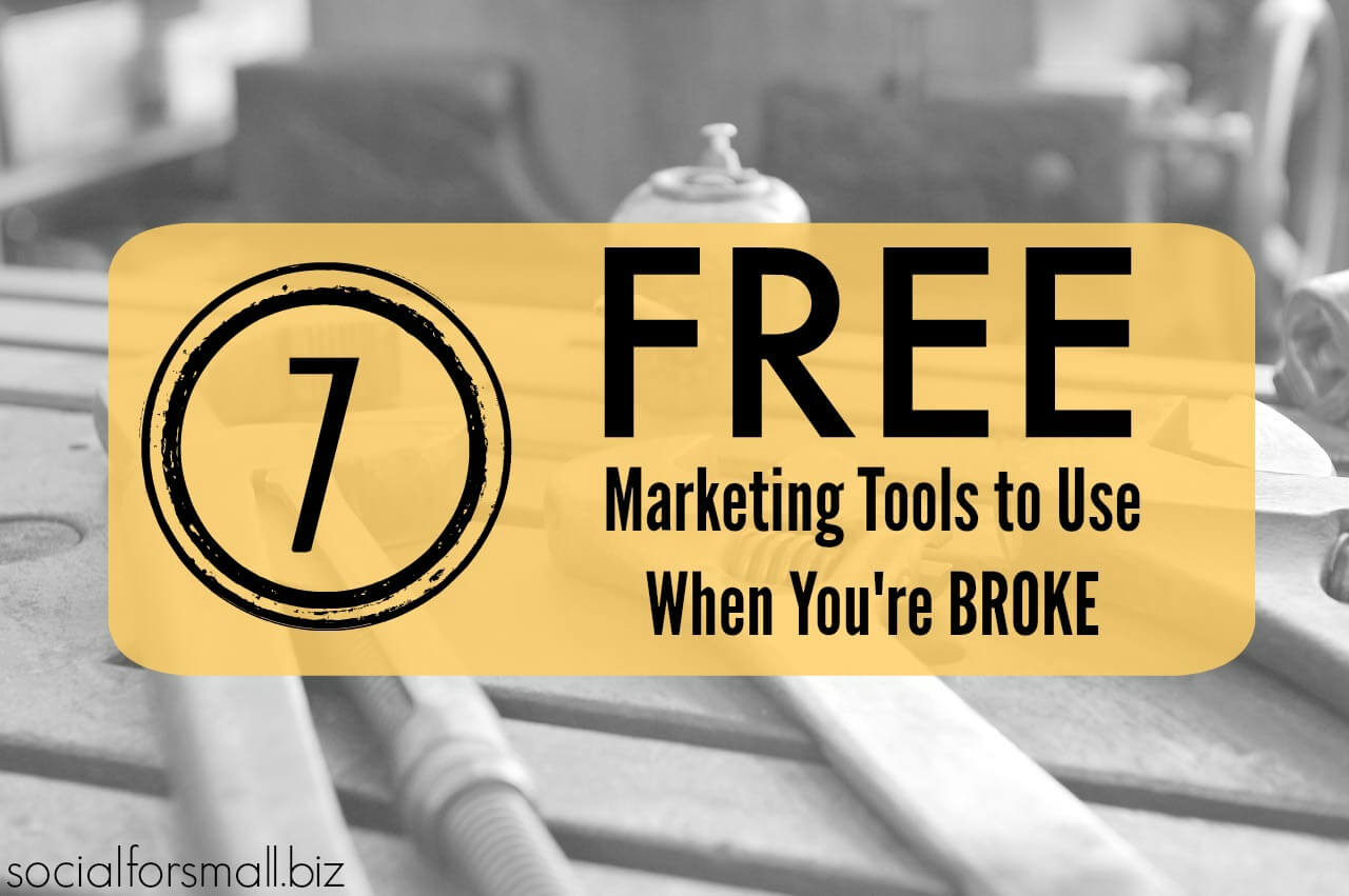7 free marketing tools to use when you're broke
